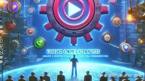 How The Game Changer Shapes Respectful Digital Communities